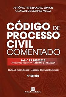Livro Código de Processo Civil Comentado: Atualizado pelas Leis 14.833/24 e 14.879/24