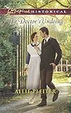 The Doctor's Undoing (Love Inspired Historical) by Allie Pleiter