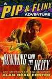 Running from the Deity: A Pip & Flinx Adventure (Adventures of Pip and Flinx)