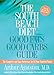 The South Beach Diet Good Fats/Good Carbs Guide: The Complete and Easy Reference for All Your Favori by 