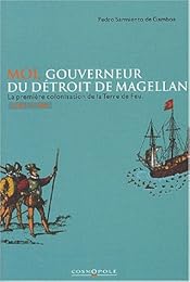 Moi, gouverneur du Détroit de Magellan