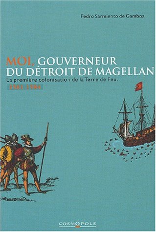 Moi, gouverneur du Détroit de Magellan