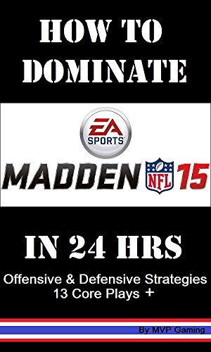 Dominate Madden 15 Online Football in 24 Hrs