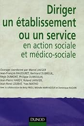 Diriger un établissement ou un service en action sociale et médico-sociale