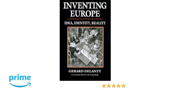 gerard delanty inventing europe