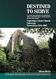 Image de Destined to serve: use of the outer grounds of St Augustine's Abbey, Canterbury before, during and after the time of the monks: Canterbury Christ ...