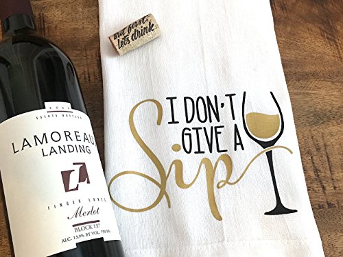 Funny Kitchen Towel - Wine Bar Gift - I Dont Give a Sip - White Wine