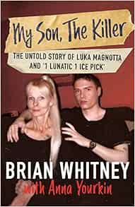 My Son, The Killer: The Untold Story of Luka Magnotta and "1 ...