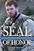 Book cover for Seal of Honor: Operation Red Wings and the Life of Lt. Michael P. Murphy, USN