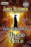 Blood and Gold (Outlaw Ranger Book 3)