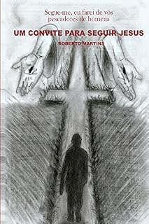 Livro Um convite para seguir Jesus: Segue-me e farei de vós pescadores de homens