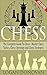 Chess: The Complete Guide To Chess - Master: Chess Tactics, Chess Openings and Chess Strategies