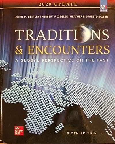 Traditions & Encounters: A Global Perspective on the Past: Jerry H