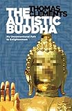 The Autistic Buddha: My Unconventional Path to Enlightenment by Thomas Clements