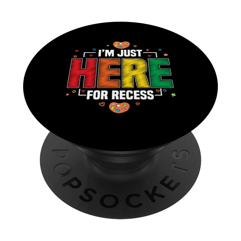 I'm Just Here For Recess Back To School Teacher Students PopSockets Swappable PopGrip