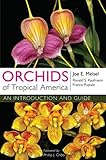 Orchids of Tropical America: An Introduction and Guide by Joe E. Meisel, Ronald S. Kaufmann