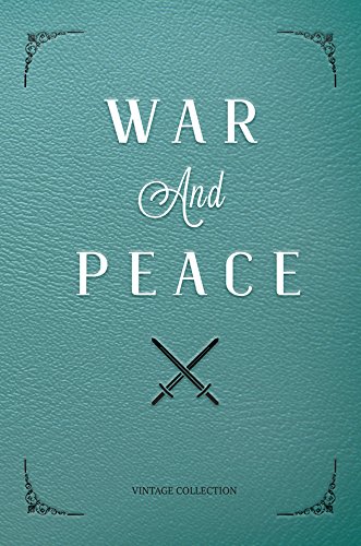 War and Peace by Leo Tolstoy (Unabridged English Translation)