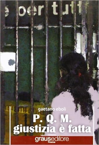 P Q M Giustizia E Fatta Eboli Gaetano Amazon Com Books