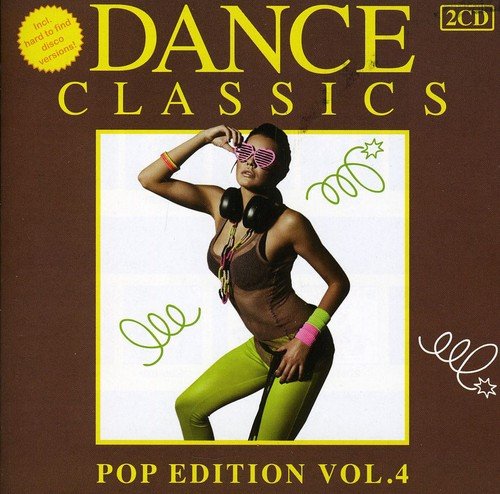 Vol. 4-Dance Classics: Pop Edition