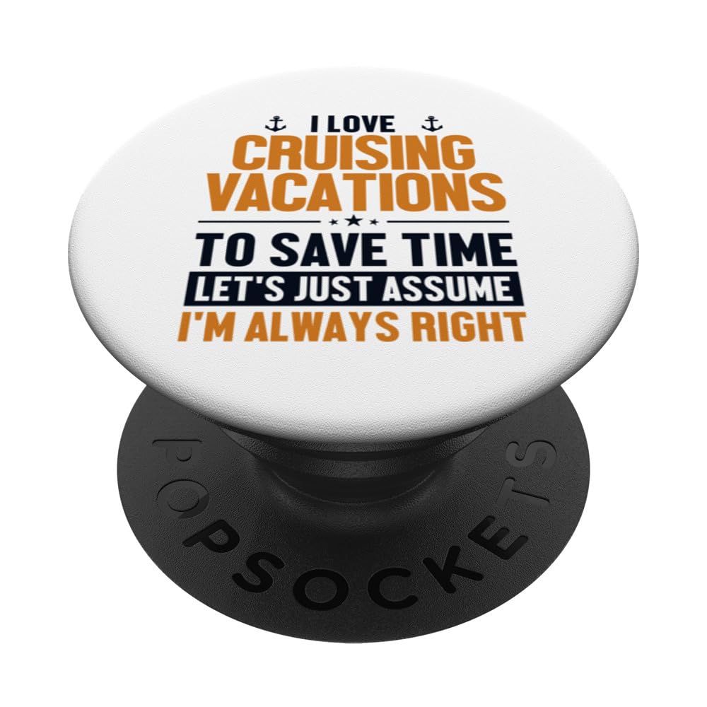 Cruising Vacation Let's Assume I'm Right Cruise Vacation PopSockets Swappable PopGrip