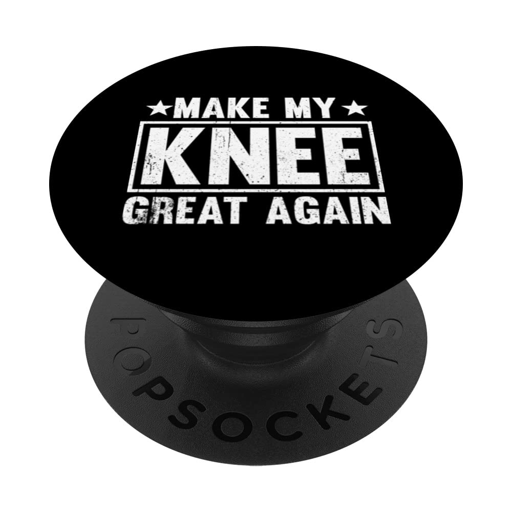 Make My Knee Great Again PopSockets Swappable PopGrip