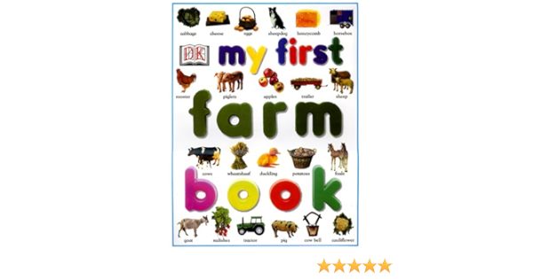 My First Farm Book Dk Publishing Amazon Com Books