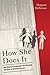 How She Does It: How Women Entrepreneurs Are Changing the Rules of Business Success - Book by Margaret Heffernan
