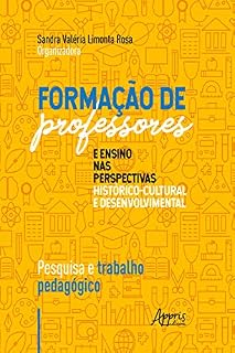 Formação de Professores e Ensino nas Perspectivas Histórico-Cultural e Desenvolvimental:: Pesquisa e Trabalho Pedagógico