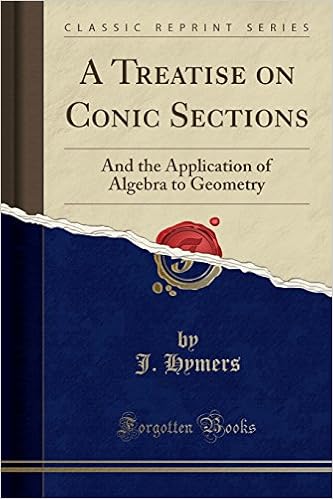 A Treatise On Conic Sections And The Application Of Algebra - 