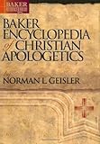 Baker Encyclopedia of Christian Apologetics (Baker Reference Library)