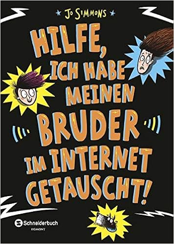 Hilfe Ich Habe Meinen Bruder Im Internet Getauscht Amazon De Simmons Jo Reed Nathan Wais Johanna Bucher