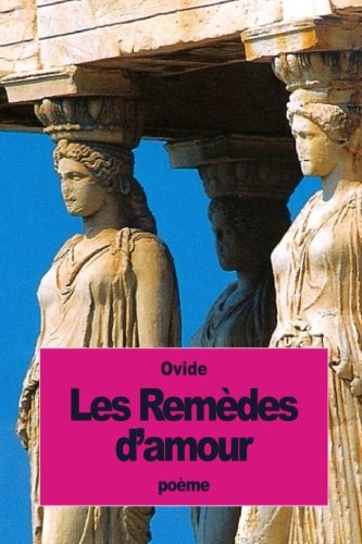 Les Remèdes d'amour (French Edition)