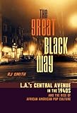 Front cover for the book The Great Black Way by R J Smith