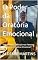 Livro O Poder da Oratória Emocional: "Despertando a Emoção nas Palavras: Dominando a Oratória Emocional"