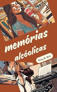 Livro Memórias Alcoólicas : lembranças de uma secretária