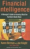 Financial Intelligence: A Manager's Guide to Knowing What the Numbers Really Mean cover