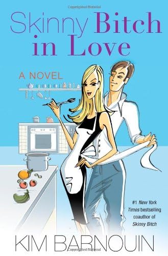 Skinny Bitch in Love: A Novel