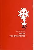 RÃƒÂ©sister, voix protestantes by 