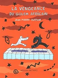 La  vengeance du Golem africain