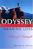 Odyssey of Hearing Loss: Tales of Triumph by 