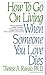 How To Go On Living When Someone You Love Dies by Rando, Therese A. (1991) Paperback