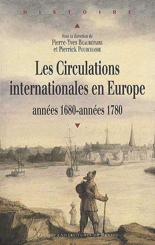 Les  circulations internationales en Europe, années 1680-années 1780