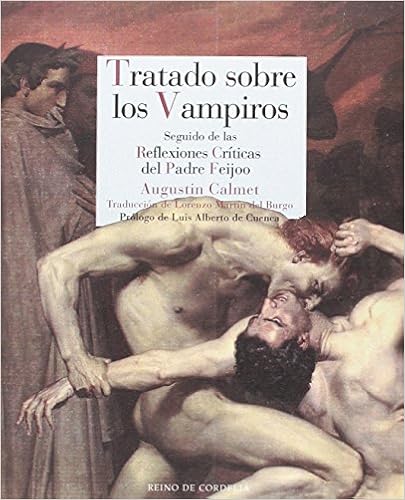 Tratado sobre los Vampiros: Seguido de las rflexiones crÃ­ticas del Padre Feijoo (Reino de Cordelia) (Spanish Edition)