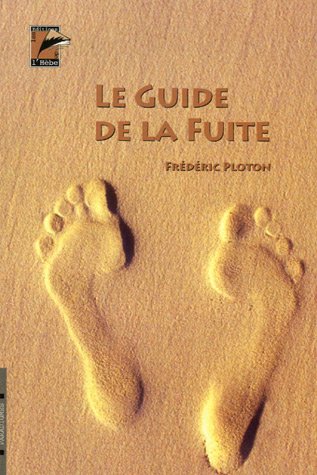 Le  guide de la fuite