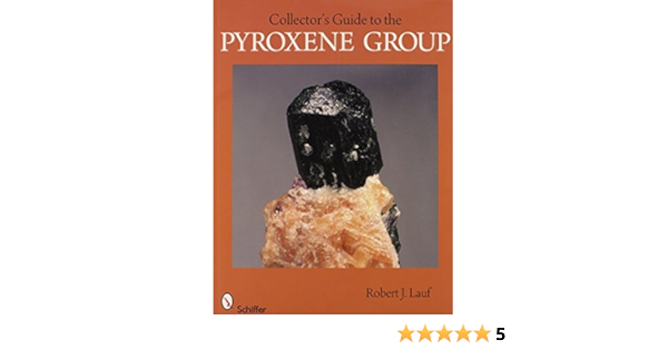 Collector S Guide To The Pyroxene Group Lauf Robert J 9780764334047 Books Amazon Ca