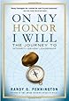 On My Honor, I Will: The Journey to Integrity-Driven® Leadership