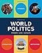 World Politics: Interests, Interactions, Institutions (Third Edition)
