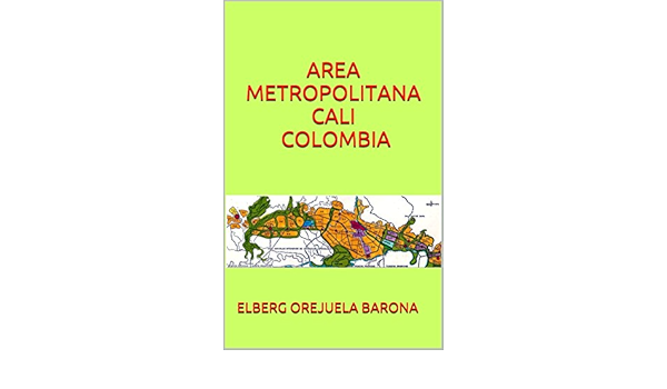 Amazon Com Area Metropolitana Cali Colombia Spanish Edition Ebook Orejuela Barona Elberg Kindle Store