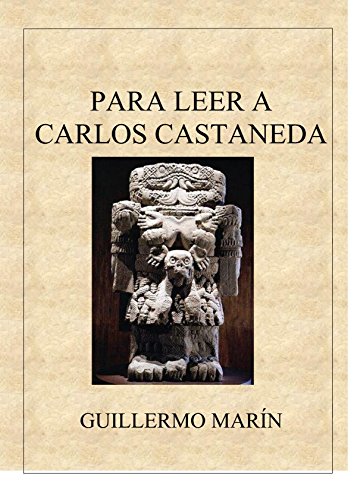Para leer a Carlos Castaneda (Spanish Edition) by Guillermo Marin Ruiz