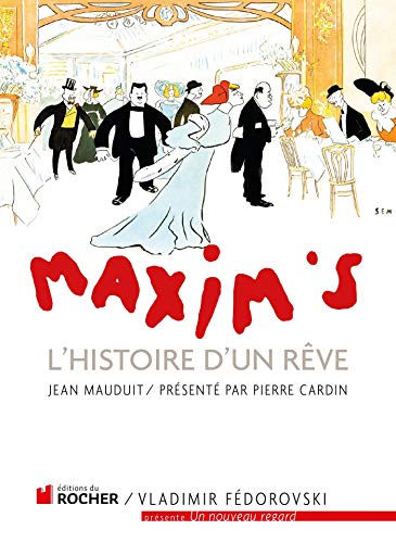Maxim's : L'Histoire d'un rêve by Jean Mauduit